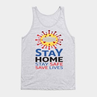 Coronavirus Covid-19 stay home stay safe save lives protection quarantine respiratory Tank Top